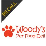 Woody’s Pet Food Deli Recall – January 2019